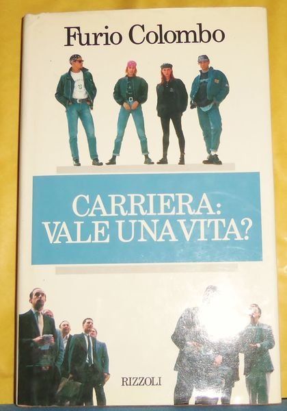 carriera Vale Una vita?