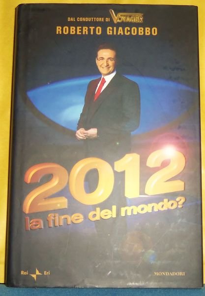 2012. La fine del mondo?