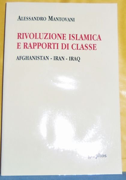 Rivoluzione islamica e rapporti di classe Afghanistan - Iran - …