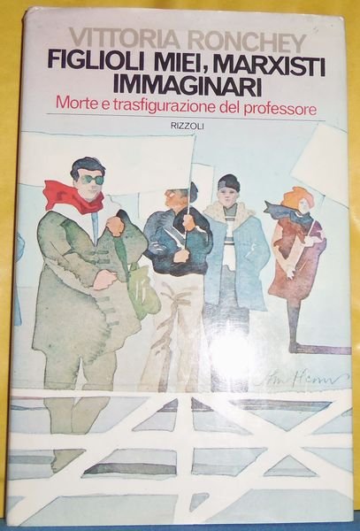 Figlioli miei, marxisti immaginari. Morte e trasfigurazione del professore