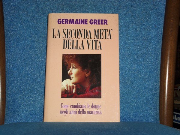 La seconda met‡ della vita. Come cambiano le donne negli …