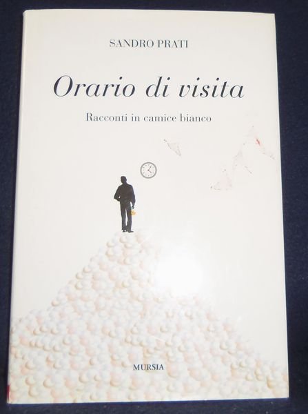 Orario di visita. Racconti in camice bianco