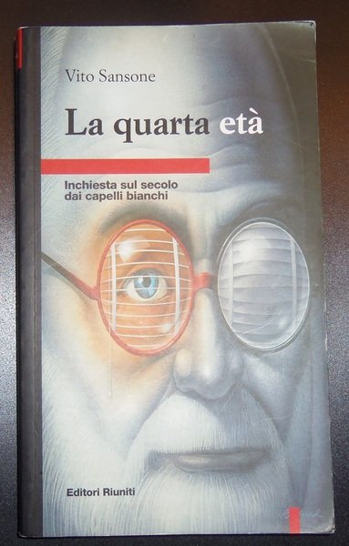 La quarta et‡. Inchiesta sul secolo dai capelli bianchi