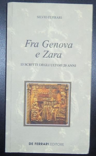 Fra Genova e Zara. 13 scritti degli ultimi 20 anni