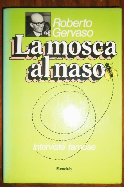 La mosca al naso. Interviste famose