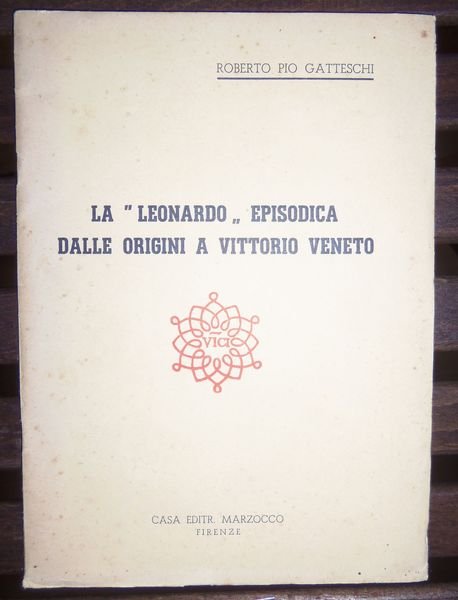 La "Leonardo" episodica dalle origini a Vittorio Veneto. Lettura tenuta …