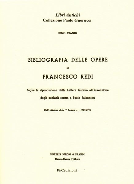 Bibliografia delle opere di Francesco Redi. Segue la riproduzione della …