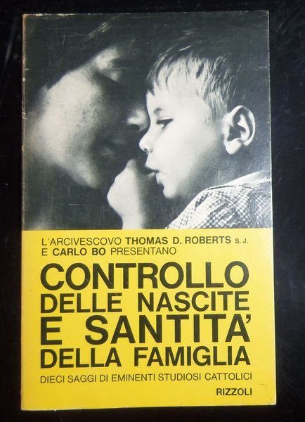 Controllo delle nascite e santit‡ della famiglia. Dieci saggi di …