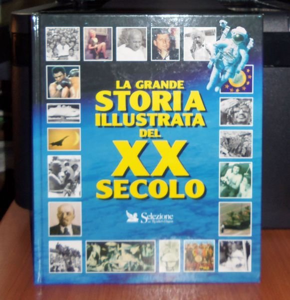 La grande storia illustrata del XX secolo Selezione Reader's Digest