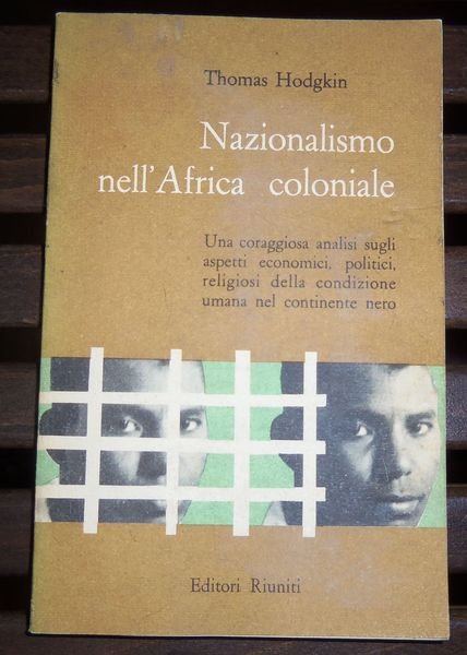Nazionalismo nell'Africa coloniale. Una coraggiosa analisi sugli aspetti economici, politici, …