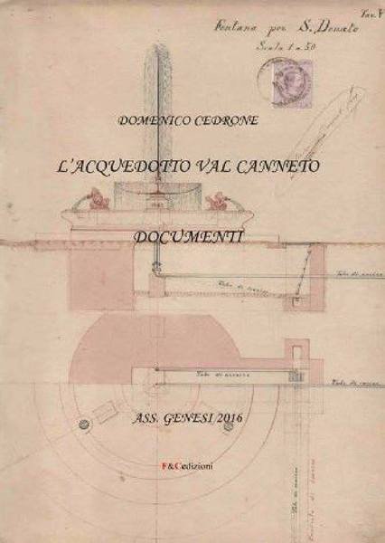 L'acquedotto Val Canneto. Documenti