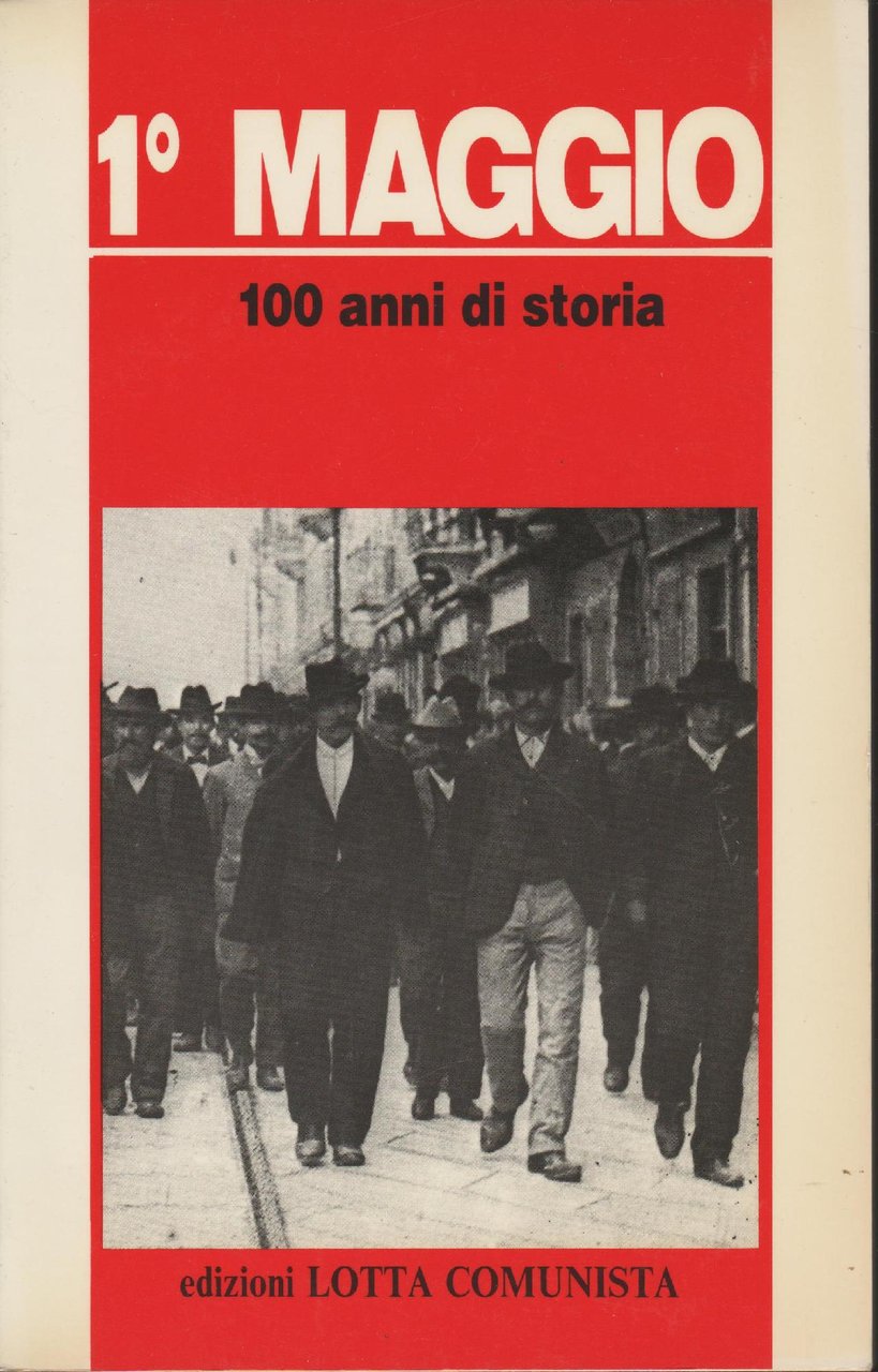 1^ maggio-100 anni di storia.