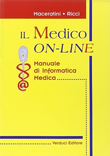 Il medico on-line. Manuale di informatica medica Maceratini, R. and …