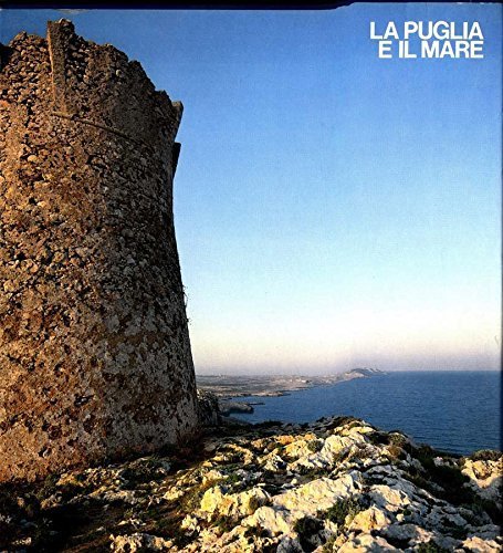 La Puglia E Il Mare. [Hardcover] FONSECA Cosimo Damiano
