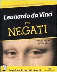 Leonardo da Vinci per negati Teisch, Jessica; Barr, Tracy; Fusari, …
