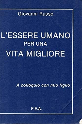 L'essere umano per una vita migliore ( a colloquio con …
