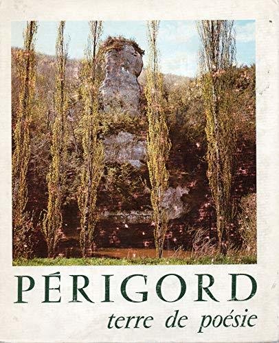 Périgord terre de poésie [Hardcover] ROUSSOT ALAIN / FANLAC PIERRE