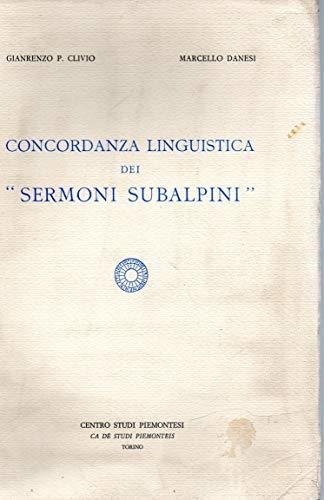 Concordanza linguistica dei «Sermoni Subalpini» [Paperback] Gianrenzo P. Clivio - …