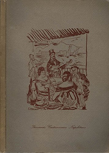 Itinerario gastronomico napoletano. Per il 1971. [Library Binding]