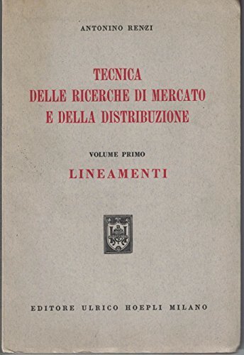 TECNICA DELLE RICERCHE DI MERCATO E DELLA DISTRIBUZIONE.volume primo I …