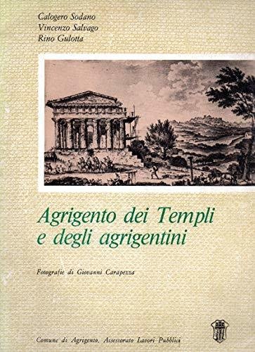 Agruigento dei templi e degli agrigentini [Paperback] Calogero Sodano - …