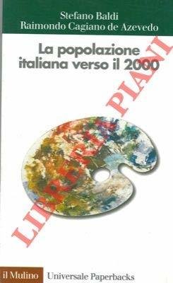 La popolazione italiana verso il 2000. Storia demografica dal dopoguerra …