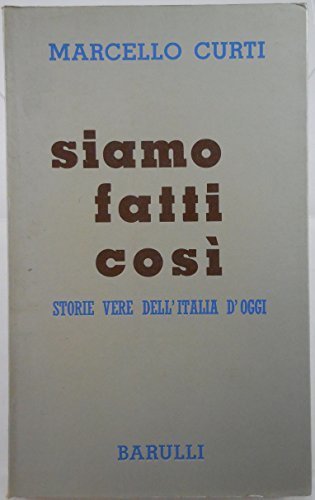 SIAMO FATTI COSI [Paperback] CURTI, MARCELLO