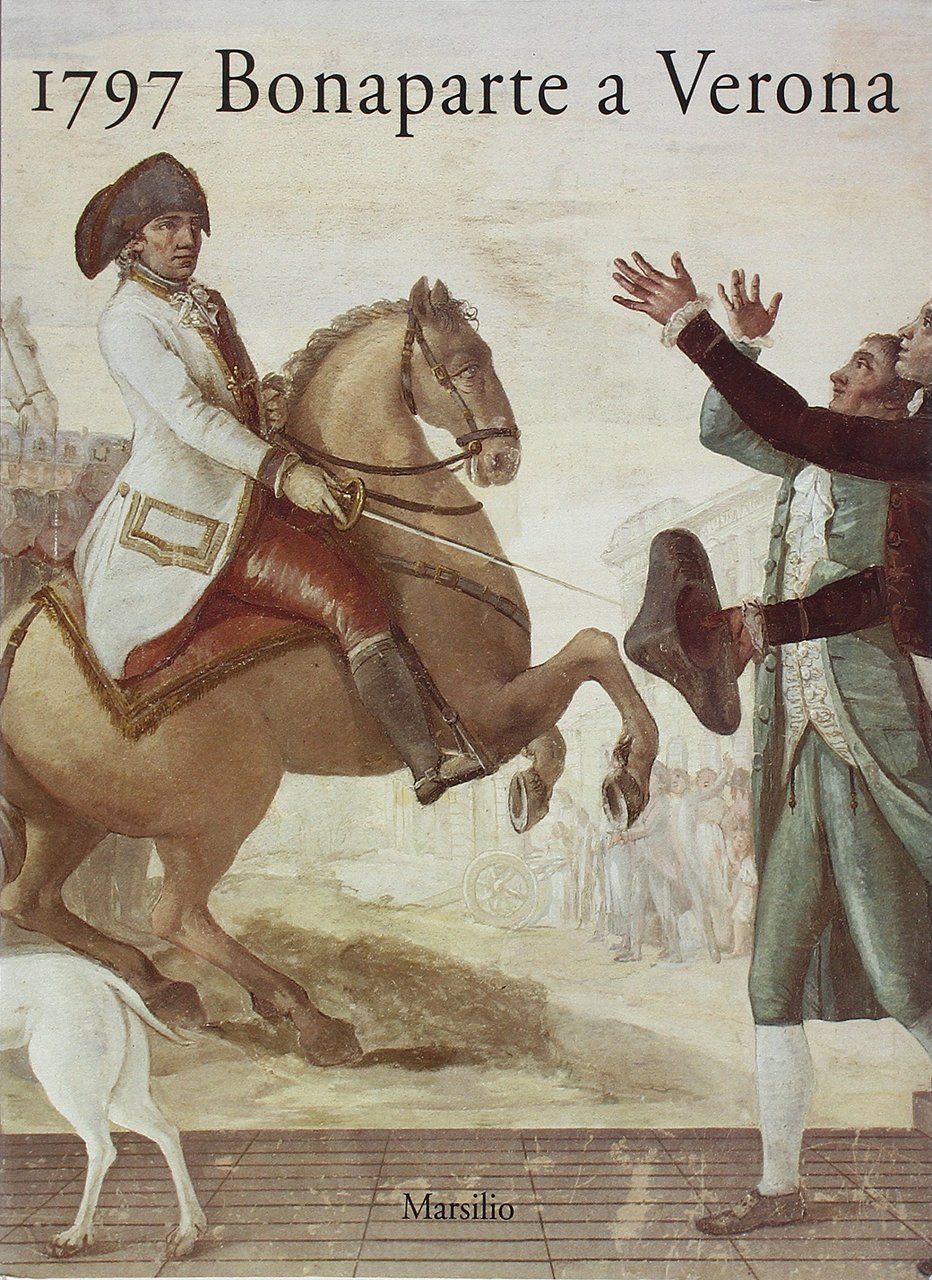 1797 Bonaparte a Verona