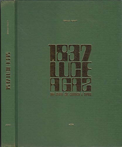 1837 luce a gas. Una storia che comincia a torino.