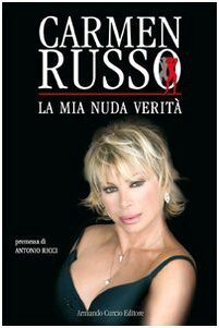 La mia nuda verità [Perfect Paperback] Russo, Carmen