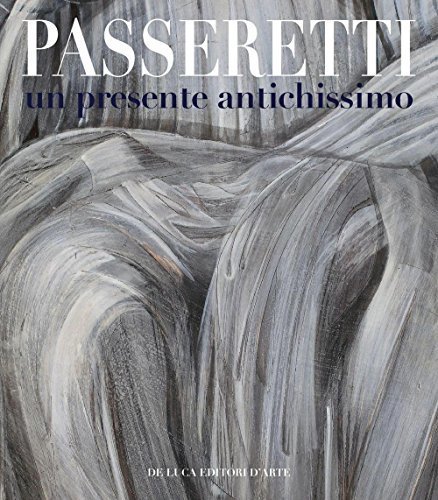 Passeretti un presente antichissimo. Ediz. italiana e inglese [Paperback] Simongini, …