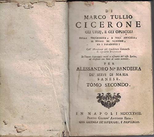 di Marco Tullio Cicerone gli uffizj, e gli opuscoli sulla …