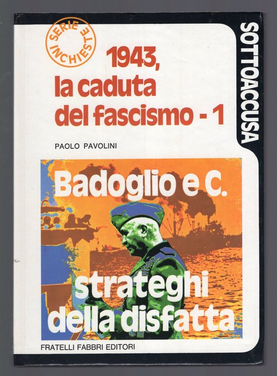 1943, LA CADUTA DEL FASCISMO (volumi I e II)