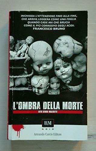 L'OMBRA DELLA MORTE - Otto storie maledette 2010 [Paperback] Aavv