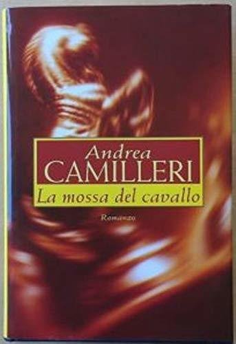 LA MOSSA DEL CAVALLO MONDOLIBRI 2000 [Paperback] CAMILLERI ANDREA