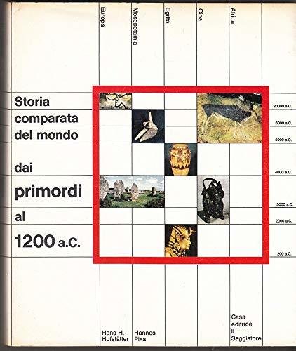 Storia comparata del mondo vol. I°: Dai primordi al 1200 …