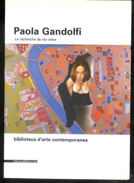 Paola Gandolfi : la recherche de ma mèr