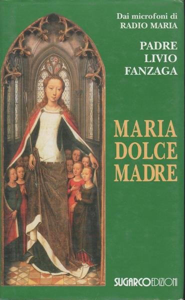 Maria dolce madre