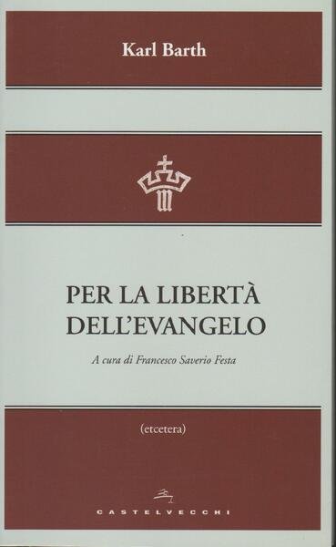 Per la libertà dell'Evangelo