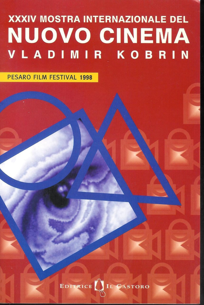 34. Mostra internazionale del nuovo cinema, Vladimir Kobrin : Pesaro, …