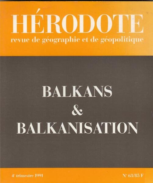 Hèrodote revue de gèographie et de geopolitique BALKANS and BALKANISATION …