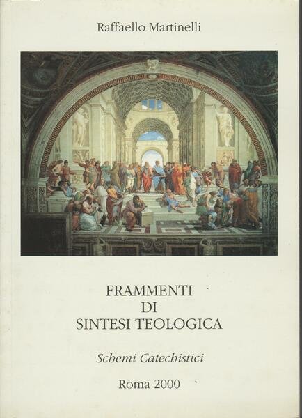 FRAMMENTI DI SINTESI TEOLOGICA Schemi Catechistici