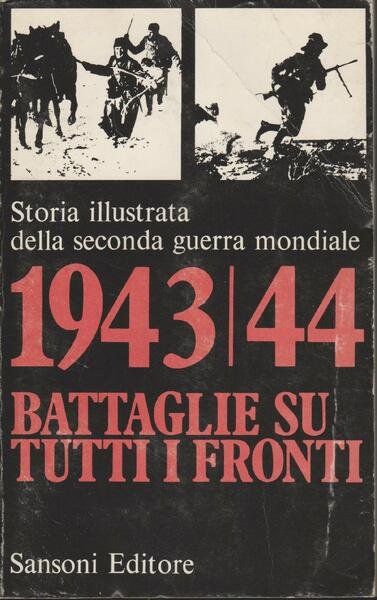 1943\44 Battaglie su tutti i fronti.