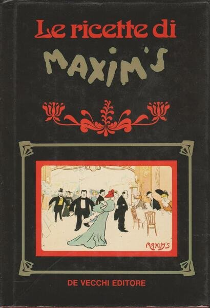 Le ricette di Maxim's.