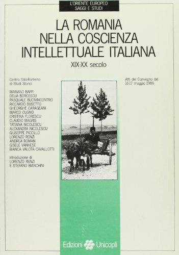 La Romania nella coscienza intellettuale italiana (secolo XIX-XX)