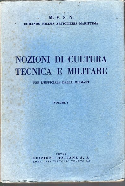 Nozioni di cultura tecnica e militare per l'ufficiale della Milmart …