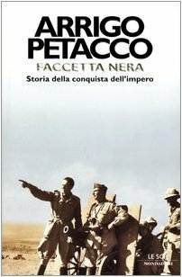 Faccetta nera. Storia della conquista dell\'impero