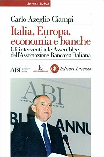 Italia, Europa, economia e banche. Gli interventi alle Assemblee dell'Associazione …
