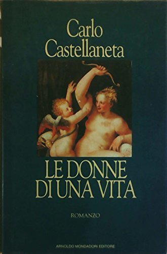 Le donne di una vita Castellaneta, Carlo
