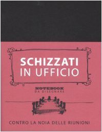 Schizzati in ufficio. Notebook da disegnare Gnosspelius, Staffan and Galli, …